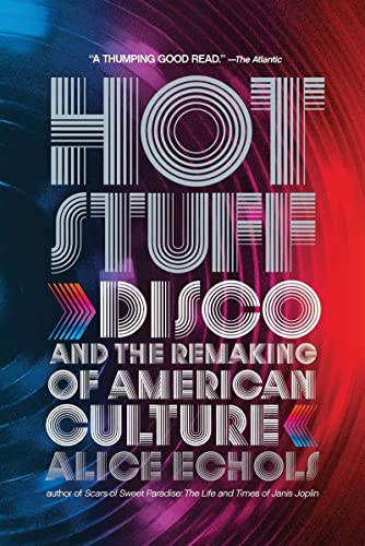 9780393338911: Hot Stuff: Disco and the Remaking of American Culture