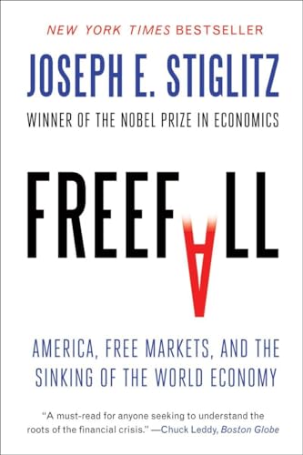 Beispielbild fr Freefall: America, Free Markets, and the Sinking of the World Economy zum Verkauf von SecondSale