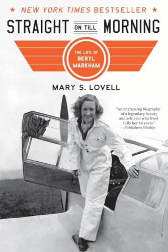 Beispielbild fr Straight on Till Morning: The Life of Beryl Markham zum Verkauf von SecondSale