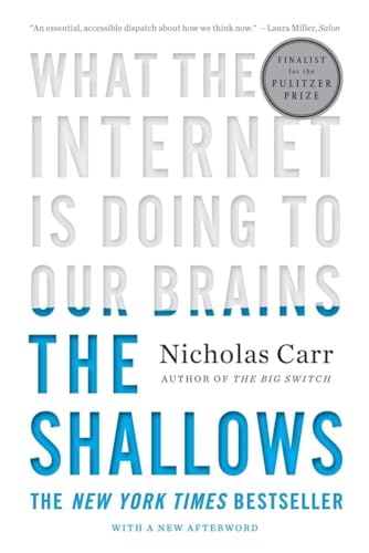 Beispielbild fr The Shallows : What the Internet Is Doing to Our Brains zum Verkauf von Better World Books