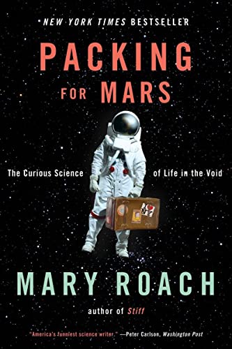 9780393339918: Packing for Mars: The Curious Science of Life in the Void [Idioma Ingls]