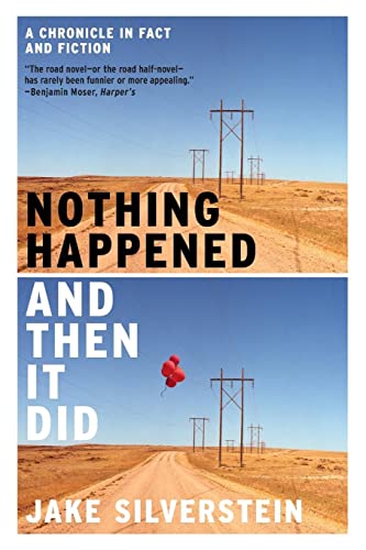 Stock image for Nothing Happened and Then It Did: A Chronicle in Fact and Fiction for sale by SecondSale