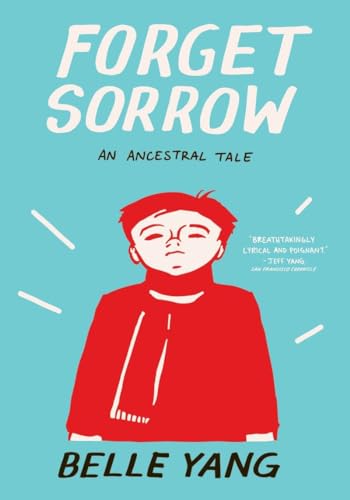 Beispielbild fr Forget Sorrow: An Ancestral Tale zum Verkauf von More Than Words