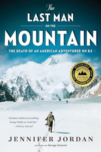 Imagen de archivo de The Last Man on the Mountain: The Death of an American Adventurer on K2 a la venta por Jenson Books Inc