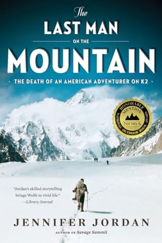 Stock image for The Last Man on the Mountain: The Death of an American Adventurer on K2 for sale by Goodwill of Colorado