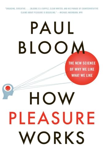 Beispielbild fr How Pleasure Works: The New Science of Why We Like What We Like zum Verkauf von SecondSale