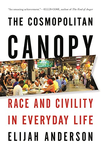 Imagen de archivo de The Cosmopolitan Canopy: Race and Civility in Everyday Life a la venta por SecondSale