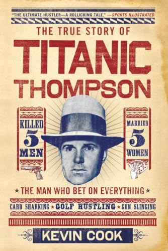 Stock image for Titanic Thompson: The Man Who Bet on Everything for sale by HPB-Ruby