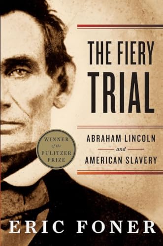 Imagen de archivo de The Fiery Trial: Abraham Lincoln and American Slavery a la venta por Goodwill Books