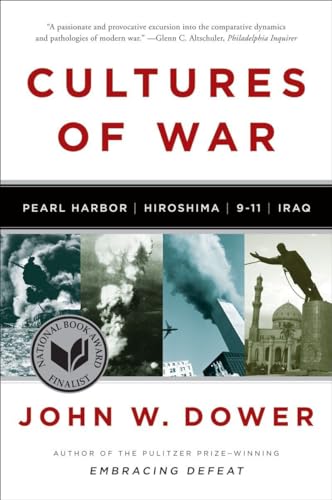 Beispielbild fr Cultures of War : Pearl Harbor / Hiroshima / 9-11 / Iraq zum Verkauf von Better World Books