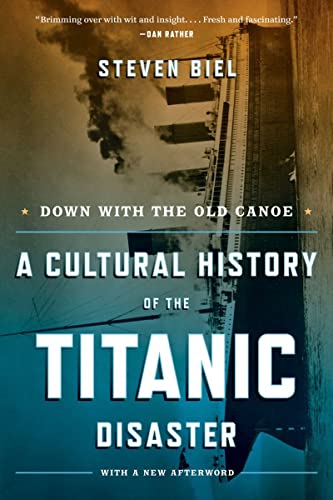 Stock image for Down with the Old Canoe: A Cultural History of the Titanic Disaster (Updated Edition) for sale by SecondSale