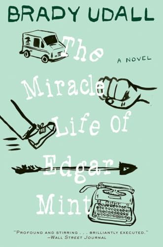 Imagen de archivo de The Miracle Life of Edgar Mint: A Novel a la venta por SecondSale