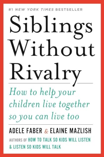 9780393342215: Siblings Without Rivalry: How to Help Your Children Live Together So You Can Live Too