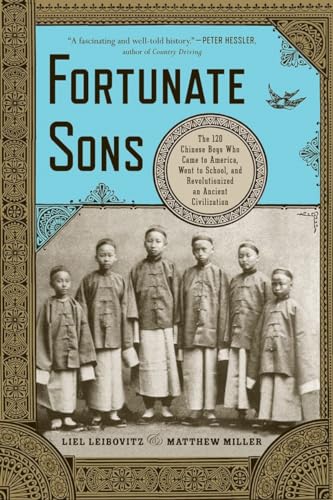 9780393342307: Fortunate Sons: The 120 Chinese Boys Who Came to America, Went to School, and Revolutionized an Ancient Civilization