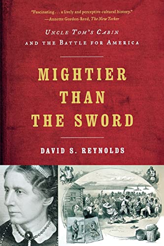 Stock image for Mightier Than the Sword : Uncle Tom's Cabin and the Battle for America for sale by Better World Books