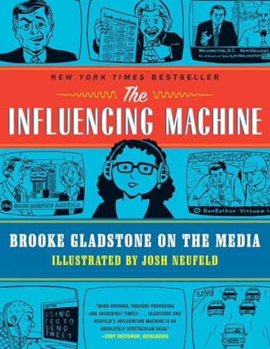 Beispielbild fr The Influencing Machine: Brooke Gladstone on the Media zum Verkauf von SecondSale