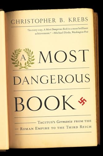 Imagen de archivo de Most Dangerous Book: Tacitus's Germania from the Roman Empire to the Third Reich a la venta por ThriftBooks-Phoenix