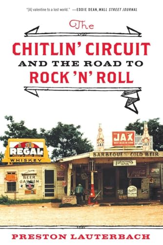 Stock image for The Chitlin Circuit: And the Road to Rock n Roll for sale by Goodwill of Colorado