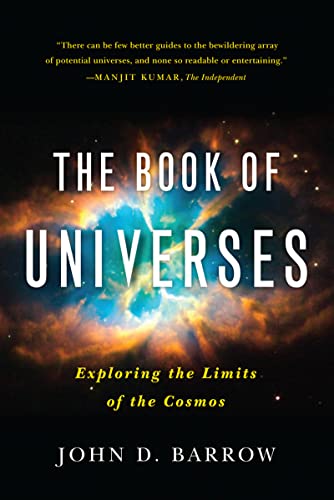 Stock image for The Book of Universes : Exploring the Limits of the Cosmos for sale by Better World Books: West