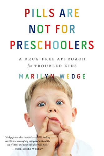 Beispielbild fr Pills Are Not for Preschoolers: A Drug-Free Approach for Troubled Kids zum Verkauf von Wonder Book