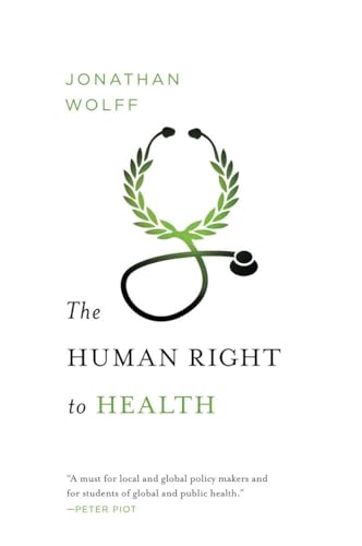 9780393343380: The Human Right to Health: 0 (Norton Global Ethics Series)