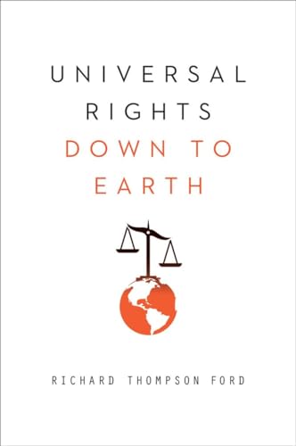 Imagen de archivo de Universal Rights Down to Earth (Norton Global Ethics Series) a la venta por Gulf Coast Books