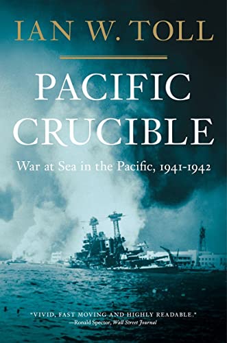 Stock image for Pacific Crucible: War at Sea in the Pacific, 19411942 (The Pacific War Trilogy, 1) for sale by Seattle Goodwill