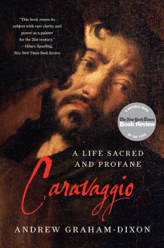 Stock image for Caravaggio : A Life Sacred and Profane for sale by Better World Books