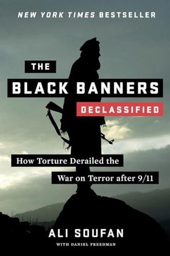 Imagen de archivo de The Black Banners (Declassified): How Torture Derailed the War on Terror After 9/11 a la venta por ThriftBooks-Atlanta