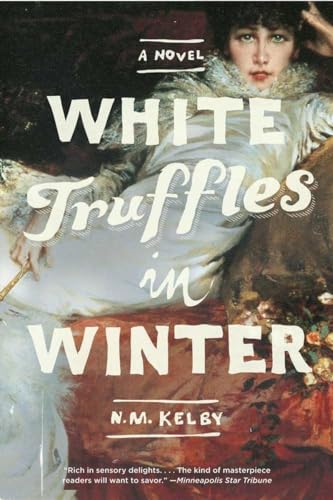 Imagen de archivo de White Truffles in Winter: A Novel a la venta por SecondSale