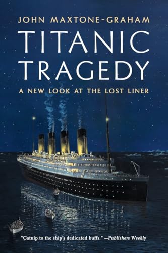 Imagen de archivo de Titanic Tragedy: A New Look at the Lost Liner a la venta por WorldofBooks