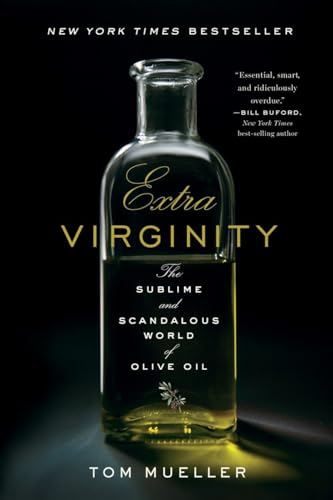 Beispielbild fr Extra Virginity: The Sublime and Scandalous World of Olive Oil zum Verkauf von Dream Books Co.