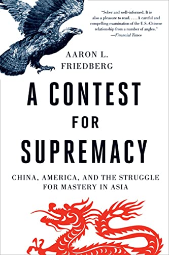 Beispielbild fr A Contest for Supremacy : China, America, and the Struggle for Mastery in Asia zum Verkauf von Better World Books