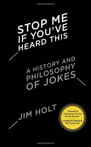 Stock image for Stop Me If You've Heard This: A History and Philosophy of Jokes for sale by Irish Booksellers