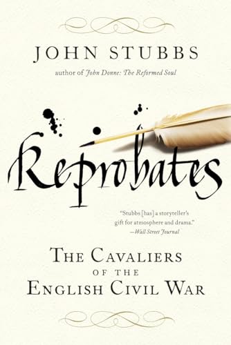Stock image for Reprobates: The Cavaliers of the English Civil War for sale by Bellwetherbooks