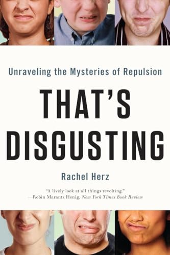 9780393344165: That's Disgusting: Unraveling the Mysteries of Repulsion