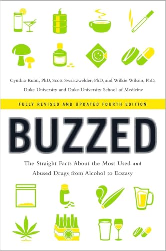 Stock image for Buzzed: The Straight Facts About the Most Used and Abused Drugs from Alcohol to Ecstasy for sale by WorldofBooks
