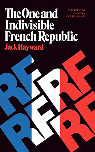 The One and Indivisible French Republic (9780393344912) by Hayward, Jack