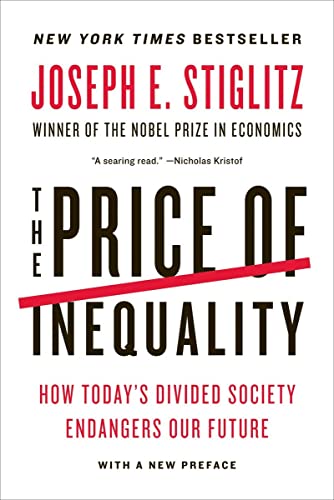 Beispielbild fr The Price of Inequality: How Today's Divided Society Endangers Our Future zum Verkauf von SecondSale