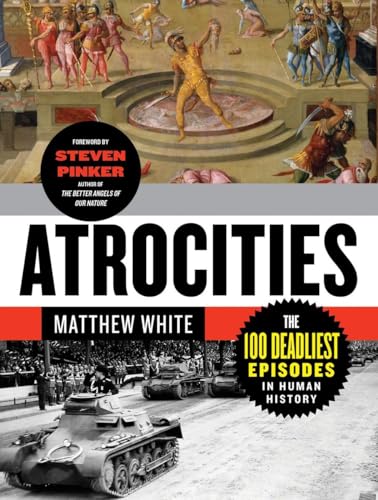 9780393345230: Atrocities: The 100 Deadliest Episodes in Human History