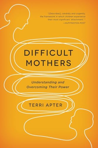 9780393345445: Difficult Mothers