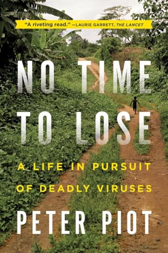 9780393345513: No Time to Lose: A Life in Pursuit of Deadly Viruses [Lingua inglese]