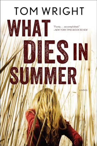 Beispielbild fr What Dies in Summer : A Novel zum Verkauf von Better World Books