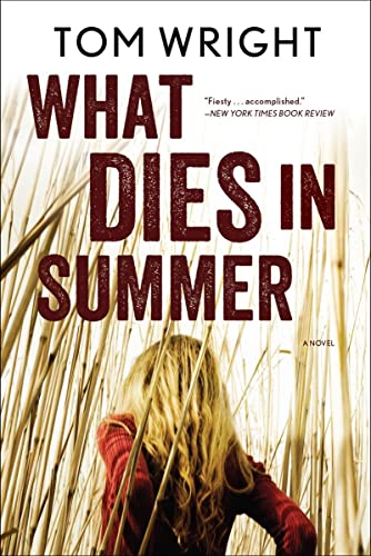 Stock image for What Dies in Summer: A Novel for sale by Wonder Book