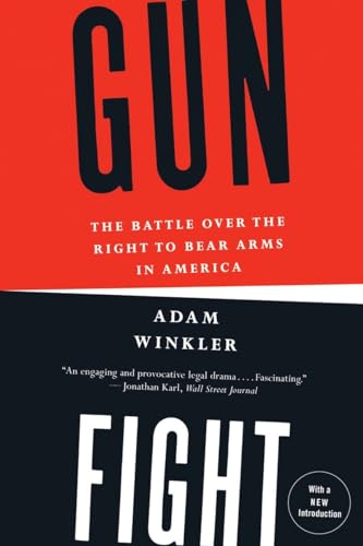 9780393345834: Gunfight: The Battle over the Right to Bear Arms in America