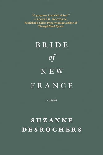 Stock image for Bride of New France: A Novel for sale by Zoom Books Company