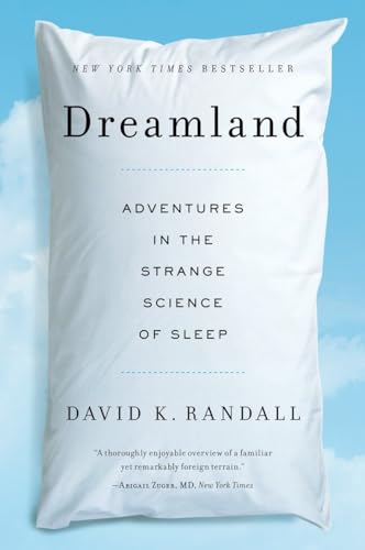 Stock image for Dreamland: Adventures in the Strange Science of Sleep for sale by SecondSale