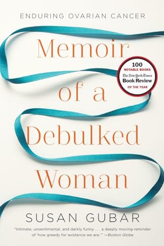 Beispielbild fr Memoir of a Debulked Woman: Enduring Ovarian Cancer zum Verkauf von BooksRun