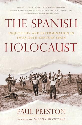 The Spanish Holocaust: Inquisition and Extermination in Twentieth-Century Spain