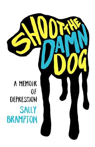 Stock image for Shoot the Damn Dog: A Memoir of Depression for sale by WorldofBooks